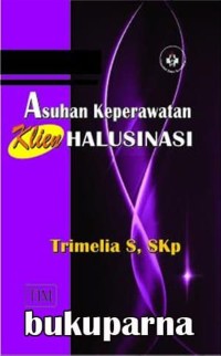 Image of ASUHAN KEPERAWATAN: klien halusinasi