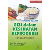 Image of BUKU AJAR GIZI DALAM KESEHATAN REPRODUKSI: TEORI DAN PRAKTIKUM