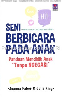 Image of seni berbicara pada anak: panduan mendidik anak tanpa ngegas