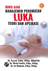 Image of buku ajar manajemen perawatan luka teori dan aplikasi