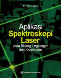 Image of Aplikasi Spektroskopi Laser: pada bidang lingkungan dan kedokteran