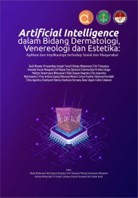 Image of Artificial Intelligence dalam bidang dermatologi, venereologi dan estetika: Aplikasi dan Implikasinya Terhadap Sosial dan Masyarakat