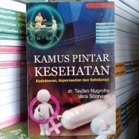 Image of KAMUS PINTAR KESEHATAN kedokteran, Keperawatan dan Kebidanan