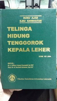 Image of Buku Ajar Ilmu Kesehatan : Telinga, Hidung, Tenggorok Kepala & Leher