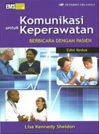 Image of Komunikasi untuk keperawatan: berbicara dengan pasien edisi 2
