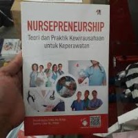 Image of Nursepreneurship: teori dan praktik keriwarausahaan untuk keperawatan