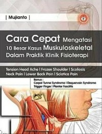 Image of CARA CEPAT MENGATASI 10 BESAR KASUS MUSKULOKELETAL DALAM PRATIK KLINIK FISIOTERAPI