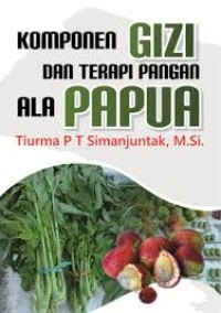 Image of Komponen Gizi dan terapi pangan ala Papua