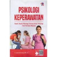 Image of Psikologi Keperawatan: aspek-aspek psikologi, konsep dasar psikologi dan teori perilaku manusia