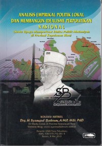 Image of ANALISIS EMPIRIKAL POLITIK LOKAL DAN MEMBANGUN IDEALISME PERPOLITIKAN NASIONAL