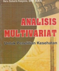 Image of ANALISIS MULTIVARIAT: untuk penelitian kesehatan