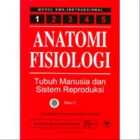 Image of ANATOMI FISIOLOGI : Tubuh Manusia dan Sistem Reproduksi 1