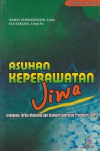 Image of ASUHAN KEPERAWATAN JIWA: Dilengkapi terapi modalitas dan standar operating procedure (SOP)