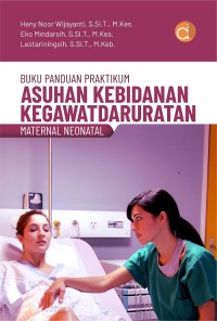 Image of buku panduan praktikum Asuhan kebidanan kegawatdaruratan maternal neonatal