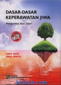 Image of DASAR-DASAR KEPERAWATAN JIWA: Pengantar dan Teori