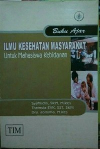 Image of Buku Ajar Ilmu Kesehatan Masyarakat untuk Mahasiswa Kebidanan