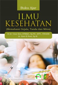 Image of Buku Ajar Ilmu Kesehatan (Memahami Gejala, Tanda dan Mitos)