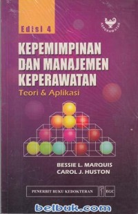 Image of KEPEMIMPINAN DAN MANAJEMEN KEPERAWATAN : Teori dan Aplikasi