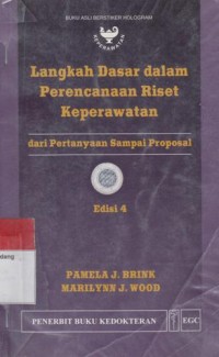 Image of Langkah Dasar dalam Perencanaan Riset Keperawatan (dari Pertanyaan Sampai Proposal)