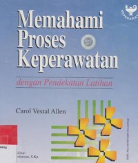 Image of MEMAHAMI PROSES KEPERAWATAN : Dengan pendekatan latihan
