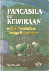 Image of PANCASILA DAN KEWIRAAN Untuk Pendidikan Tenaga Kesehatan