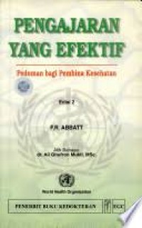 Image of PENGAJARAN YANG EFEKTIF: Pedoman bagi pembina kesehatan