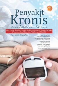 Image of penyakit kronis pada anak dan remaja : cara merubah penyakit anak di massa depan dengan popudis (perubahan pola makan dan pola hidup di sekolah)