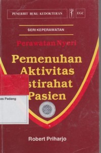 Image of Perawatan Nyeri: PEMENUHAN AKTIVITAS ISTIRAHAT PASIEN