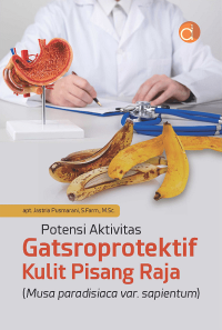 Image of Potensi Aktivitas Gastroprotektif Kulit Pisang Raja (Musa paradisiaca var. sapientum)