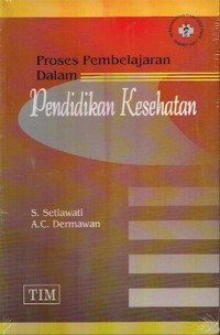 Image of PROSES PEMBELAJARAN DALAM: Pendidikan Kesehatan