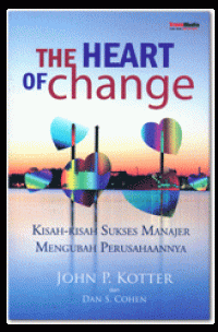 Image of The heart of change : kisah-kisah sukses manajemer mengbah perusahaanya