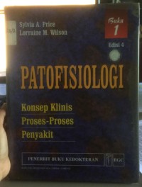 Image of PATOFISIOLOGI : Konsep klinis proses-proses penyakit Buku 1