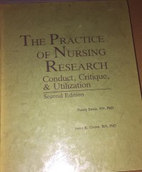 Image of THE PRACTICE OF NURSING RESEARCH : conduct, critique  and utilization