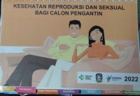 Image of Kesehatan Reproduksi Dan Seksual Bagi Calon Pengantin ( Lembar Balik)