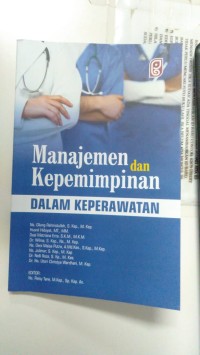 Image of Manajemen dan kepemimpinan dalam keperawatan