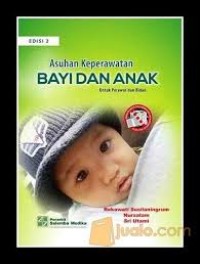Image of ASUHAN KEPERAWATAN BAYI DAN ANAK untuk perawat dan bidan