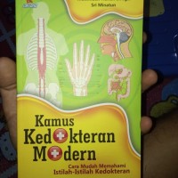 Image of Kamus Kedokteran Modern : cara mudah memahami istilah-istilah kedokteran