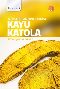 Image of Aktivitas Antiinflamasi Kayu Katola (Arcangelisia flava L.)