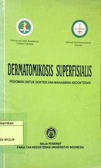 Image of Dermatomikosis Superfisialis: pedoman untuk dokter dan mahasiswa kedokteran
