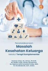 Image of Penatalaksanaan Masalah Kesehatan Keluarga Melalui Terapi Komplementer