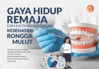 Image of Gaya Hidup Remaja dan Kaitannya dengan Kesehatan Rongga Mulut