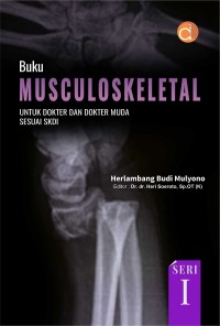 Image of Musculoskeletal untuk Dokter dan Dokter Muda Sesuai SKDI Seri I