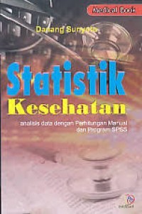 Image of Statistik Kesehatan analisis data dengan perhitungan manual dan program SPSS