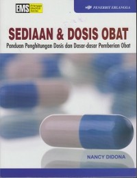 Image of Sediaan & dosis obat: panduan perhitungan dosis dan dasar-dasar pemberian obat/