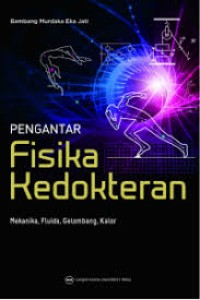 Image of pengantar fisika kedokteran : mekanika, fluida, gelombang kalor