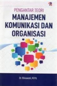 Image of pengantar teori manajemen komunikasi dan organisasi