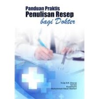 Image of panduan praktis penulisan resep obat bagi dokter