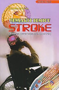 Image of PENYAKIT PEMICU STROKE: Dilengkapi dengan posyandu lansia dan posbindu PTM