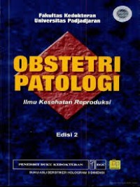 Image of OBSTETRI PATOLOGI: Ilmu kesehatan reproduksi