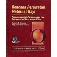 Image of RENCANA PERAWATAN MATERNAL/BAYI: Pedoman untuk perencanaan dan dokumentasi perawatan klien